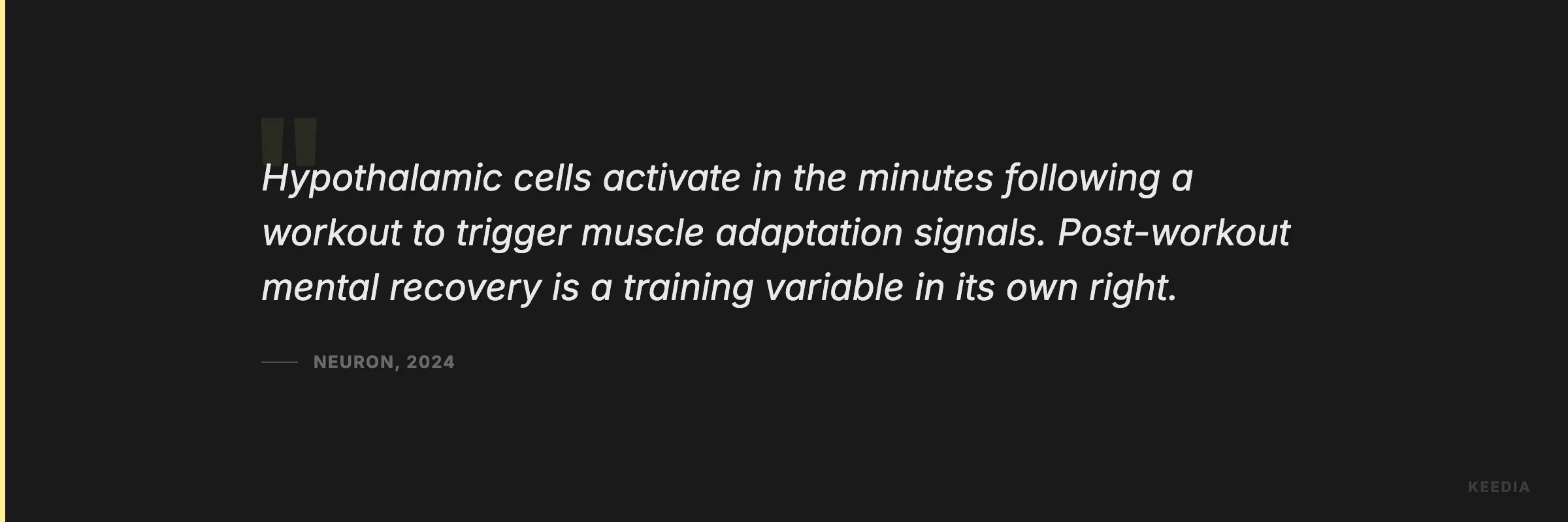 Hypothalamic cells activate in the minutes following a workout to trigger muscle adaptation signals. Post-workout mental recovery is a training variable in its own right.